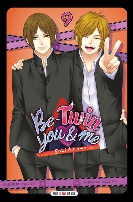 Couverture du Manga Be-Twin you and me T09 de Saki aikawa - Editions Soleil