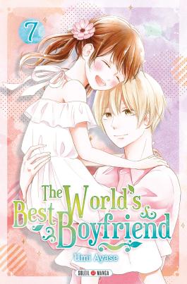 Couverture du Manga The World's Best Boyfriend T07 de Umi ayase - Editions Soleil