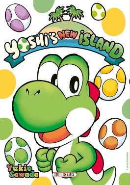 Couverture du Manga Yoshi's new Island de Yukio sawada - Editions Soleil