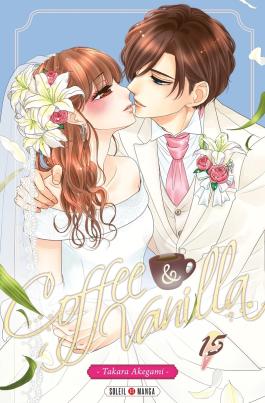 Couverture du Manga Coffee and Vanilla T15 de Takara akegami - Editions Soleil