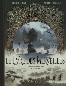 Le Livre des merveilles Librement adapté des récits de Marco Polo