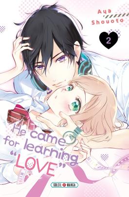 Couverture du Manga He Came for Learning Love" T02" de Aya shouoto - Editions Soleil