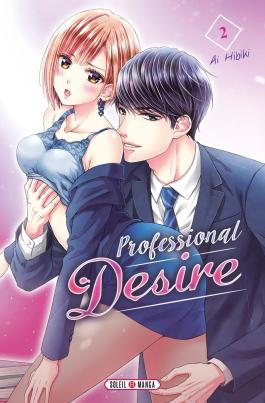 Couverture du Manga Professional Desire T02 de Ai hibiki - Editions Soleil