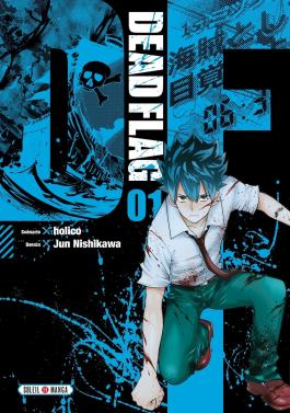 Couverture du Manga Dead Flag T01 de Holico - Editions Soleil