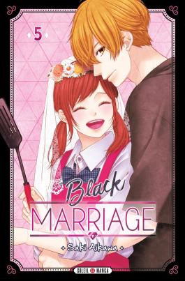 Couverture du Manga Black Marriage T05 de Saki aikawa - Editions Soleil
