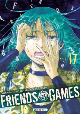 Couverture du Manga Friends Games T17 de Mikoto yamaguchi - Editions Soleil