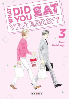 Couverture du Manga What did you eat Yesterday ? T03 de Fumi yoshinaga - Editions Soleil