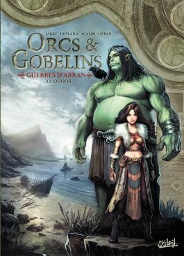 Couverture du Tome 32 de la BD Orcs et Gobelins "Ogoor" - Editions Soleil